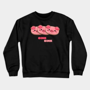 Piggy Cookies Oink Oink Crewneck Sweatshirt